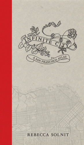 Infinite City: A San Francisco Atlas