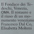 Il Fondaco dei Tedeschi, Venezia, OMA. Il restauro e il riuso di un monumento veneziano (Fondaco dei Tedeschi, Venice, OMA. Renovation and Reuse of a Landmark Building)