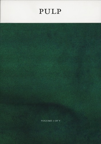Pulp: A Short Biography of the Banished Book Vol. I of V