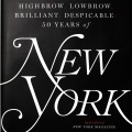 Highbrow, Lowbrow, Brilliant, Despicable: 50 Years of New York